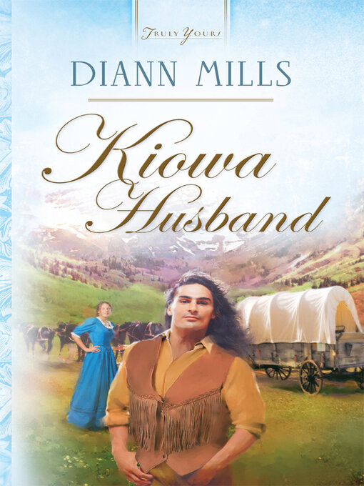 Title details for Kiowa Husband by DiAnn Mills - Available